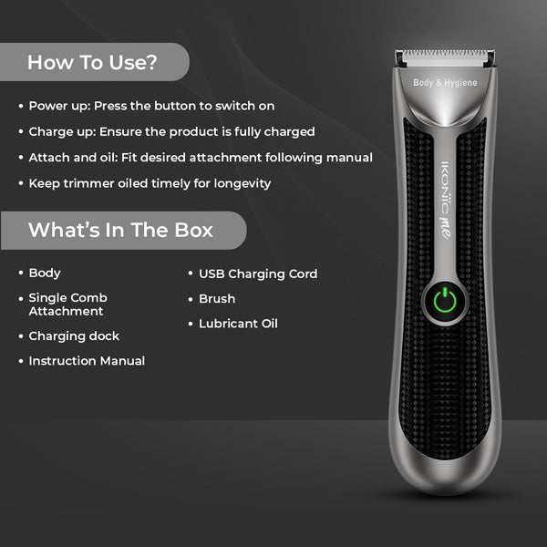 Ikonic Me Body & Hygiene Trimmer – Precision Grooming for Body & Intimate Areas | LED Spotlight | 90-Min Runtime | Powerful 7,000 RPM Motor | Water-Resistant (IPX6) | Stainless Ceramic Blades | Charging Dock Included