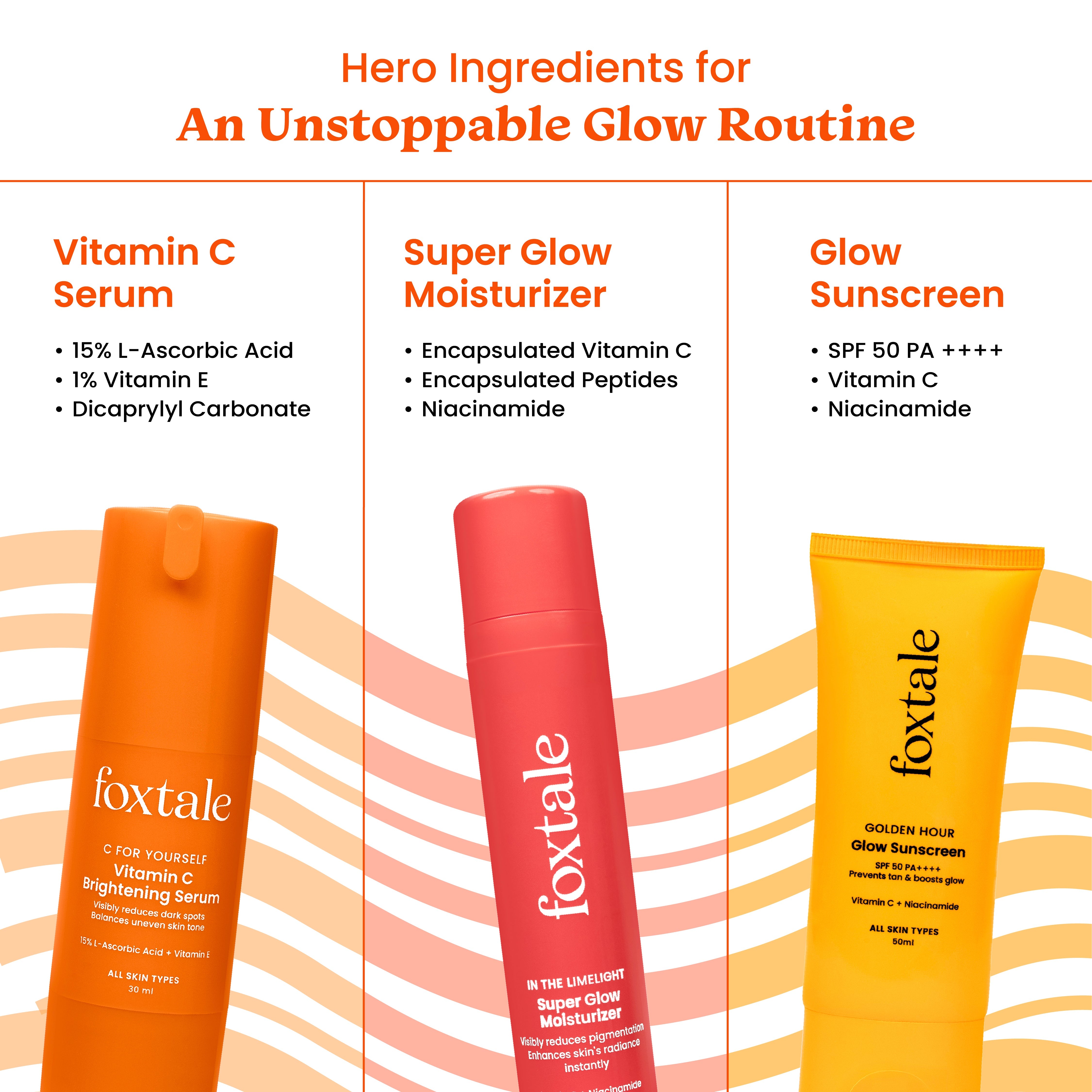 Foxtale Unstoppable Glow Combo Vitamin C Serum + Super Glow Moisturizer + Glow Sunscreen - Image 3 - Buy from Indicrest