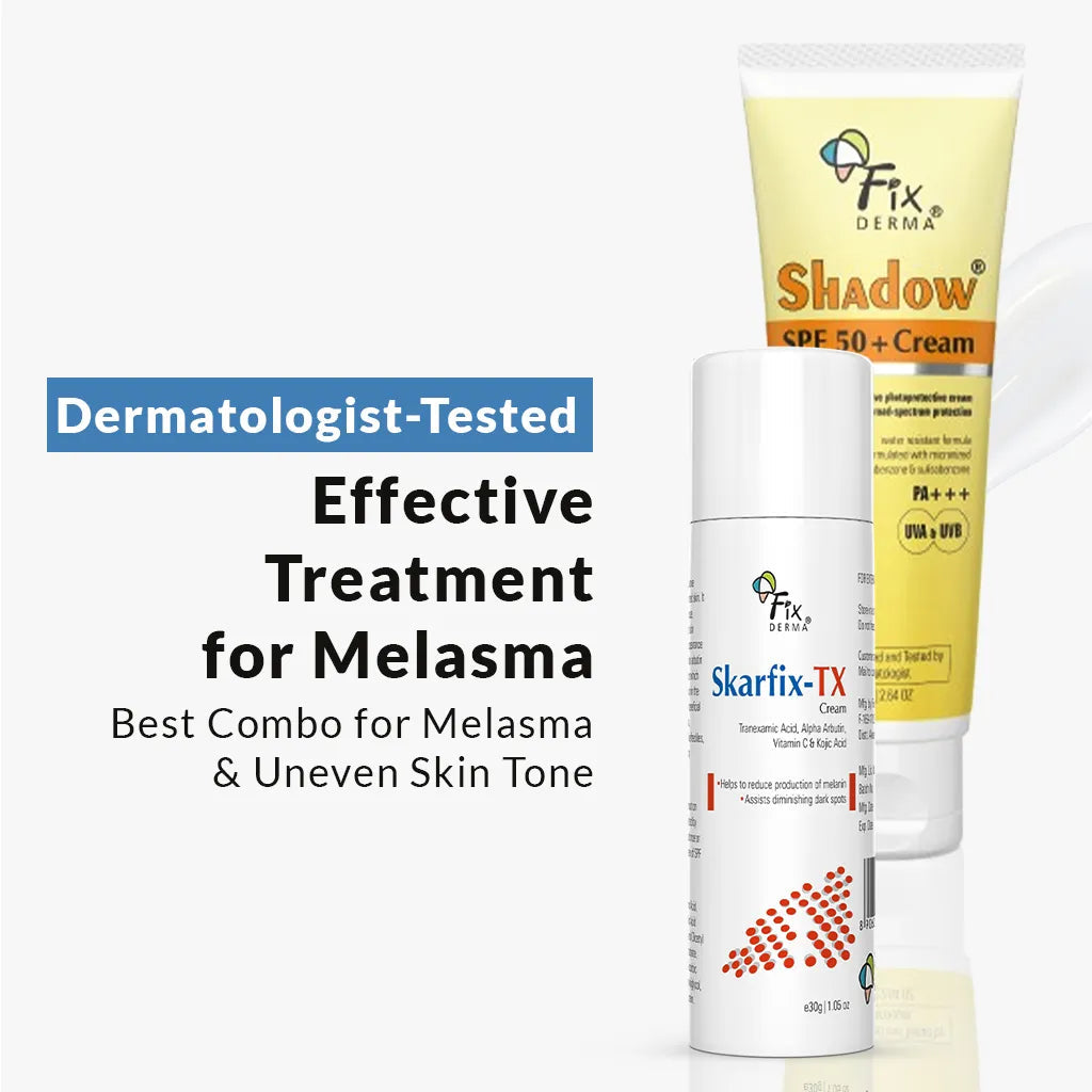 Fixderma Skarfix TX + Shadow Sunscreen SPF 50 | Effective Combo for Melasma & Uneven Skin Tone, Skarfix TX 30g + Shadow Sunscreen 75g - Buy from Indicrest